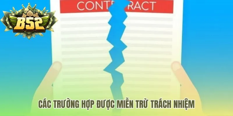 Các trường hợp miễn trừ trách nhiệm phân định giới hạn pháp lý