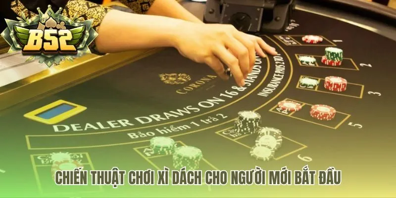 Chiến thuật cơ bản khuyên nên Dằn bài khi có từ 17 điểm