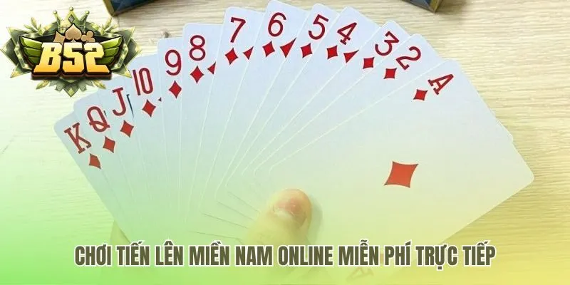 Chơi Tiến lên miền nam online ngay trên trình duyệt thật tiện lợi