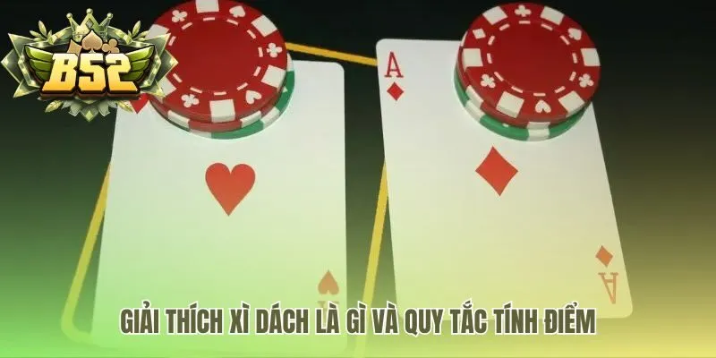 Quy tắc tính điểm Xì dách nhấn mạnh vai trò của lá Át
