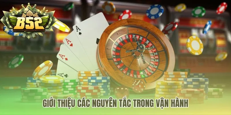 Nguyên tắc vận hành xoay quanh minh bạch và công bằng