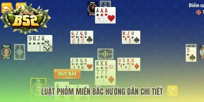 Luật Phỏm Miền Bắc có các quy tắc logic và cấu trúc