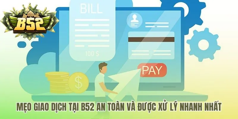 Mẹo giao dịch an toàn giúp lệnh được xử lý nhanh hơn