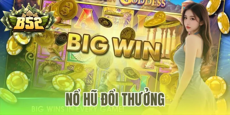 Nổ hũ đổi thưởng