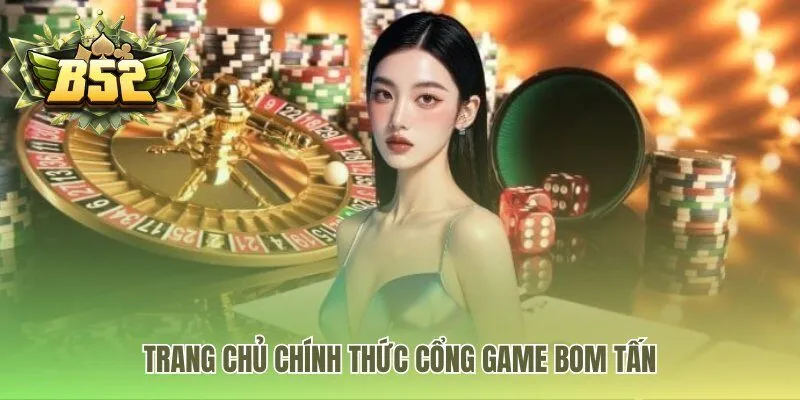 Cổng game B52 Club tiên phong xu hướng bom tấn quân đội